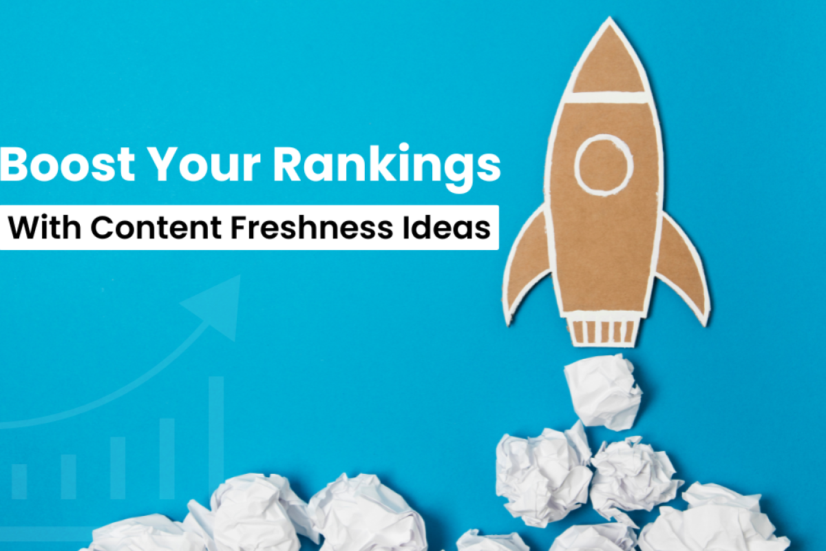 Boost Your Rankings With Content Freshness?